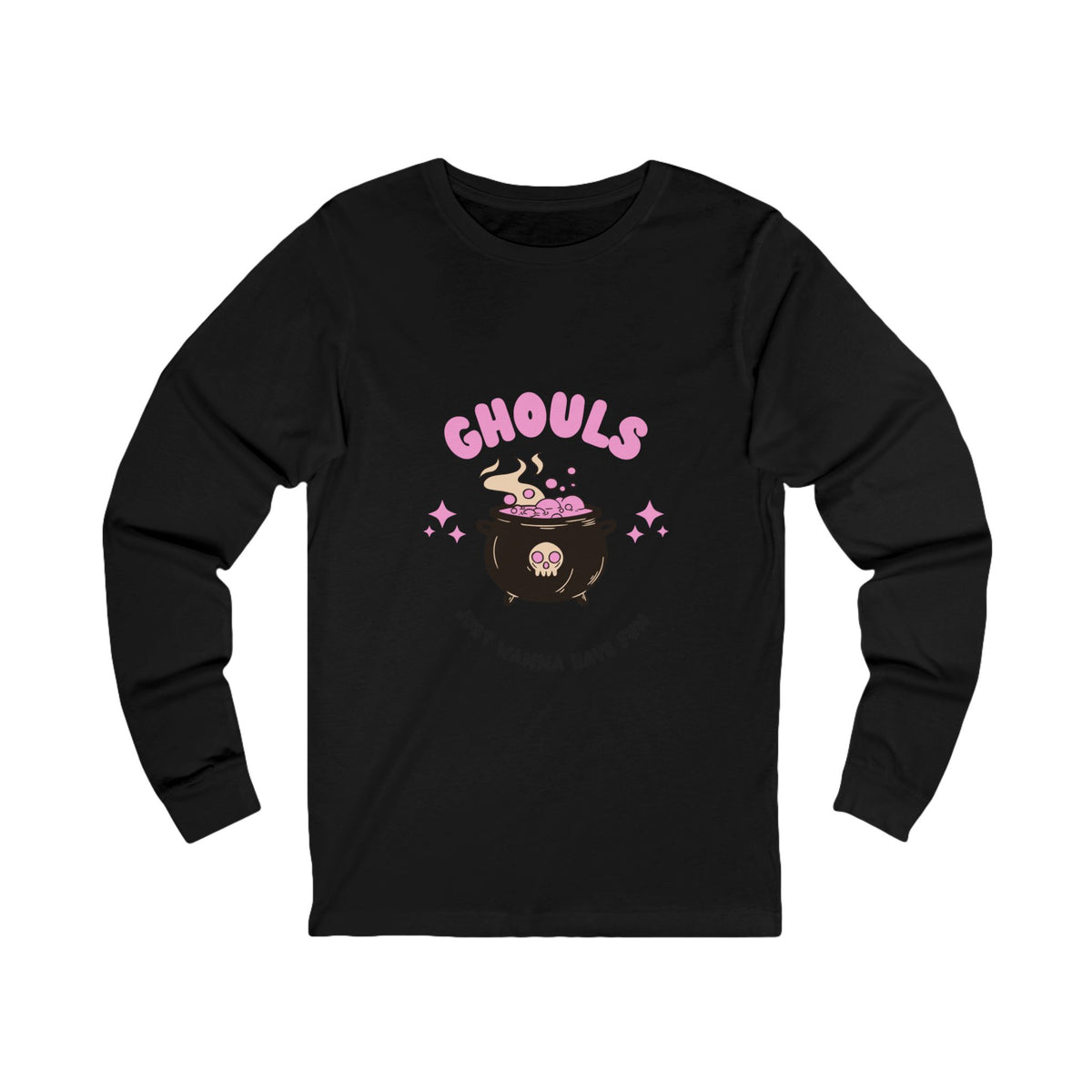 Ghouls Just Wanna Have Fun Long Sleeve Tee