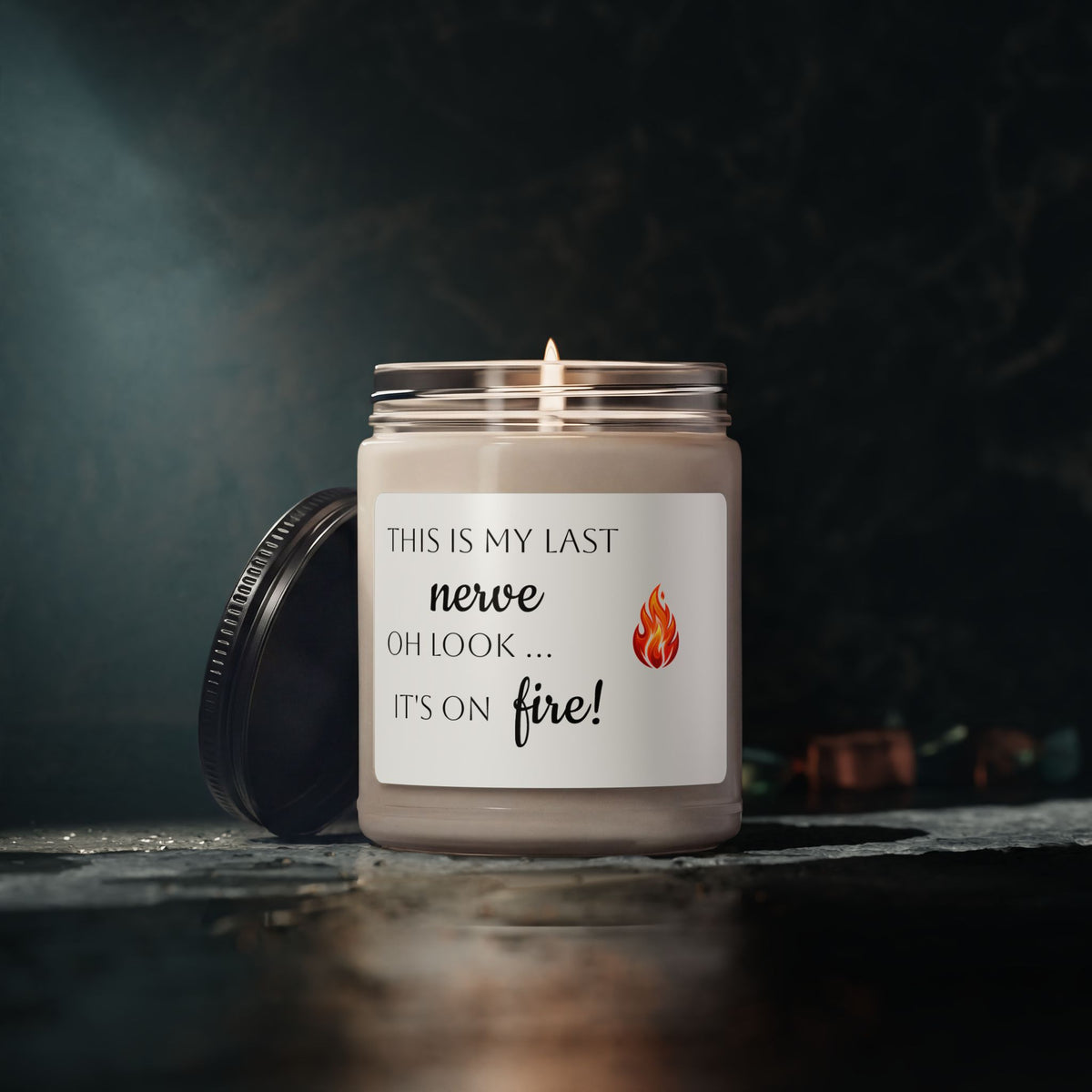 Scented Soy Candle — "This Is My Last Nerve, Oh Look... It's On Fire!" (9oz)