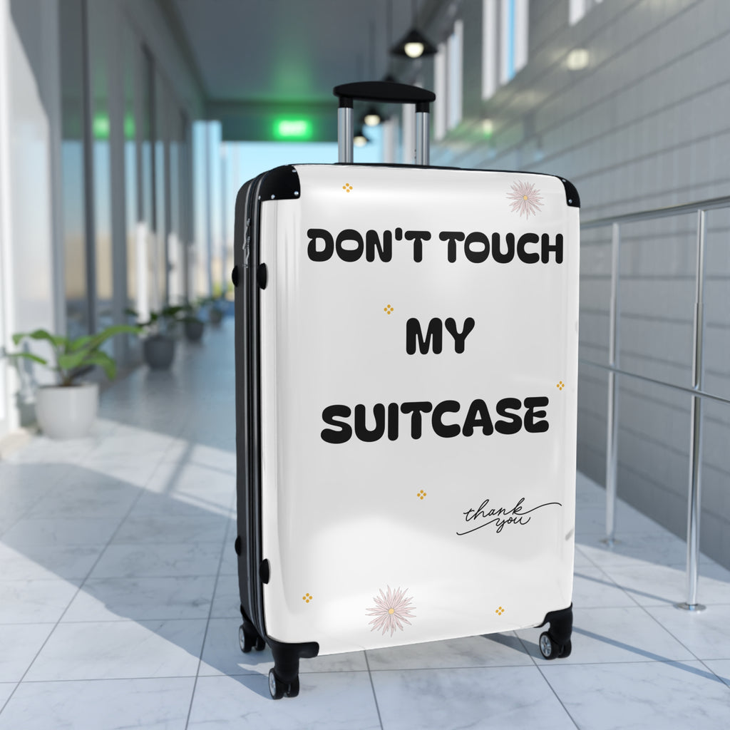 Don't Touch My Suitcase Travel Luggage