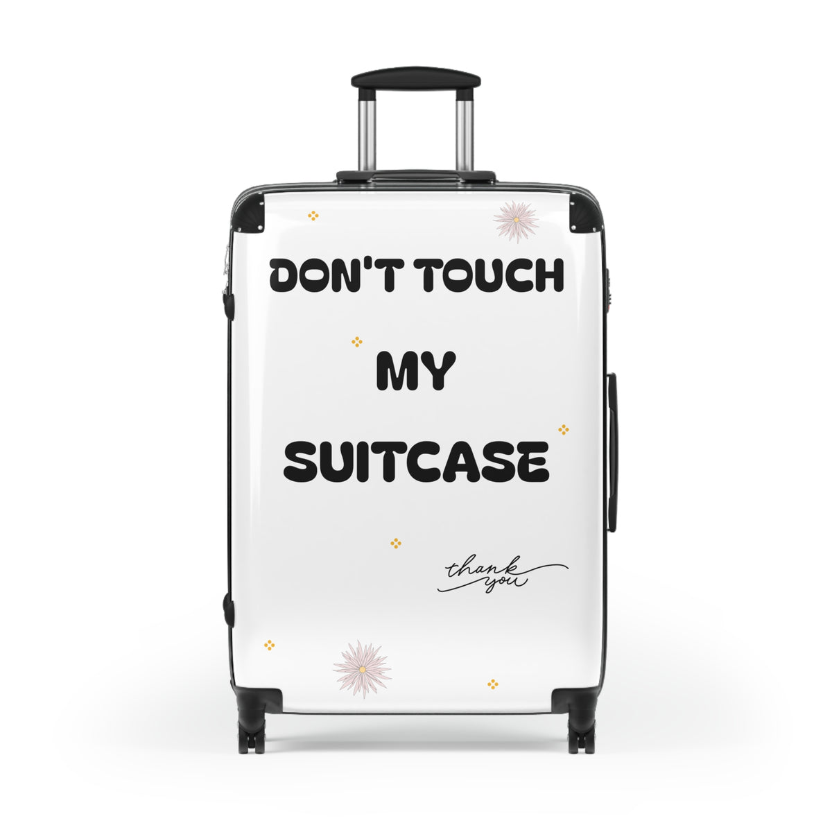 Don't Touch My Suitcase Travel Luggage